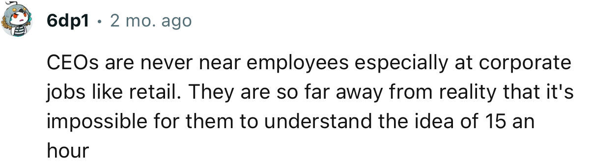 “CEOs are rarely near employees, especially at corporate jobs like retail.”
