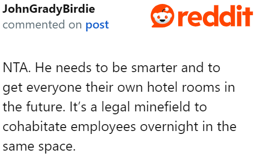 Redditors agree with the OP that the legal risks are just too great.