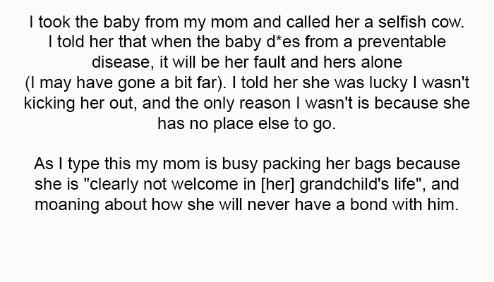 I took the baby from my mom and called her a selfish cow