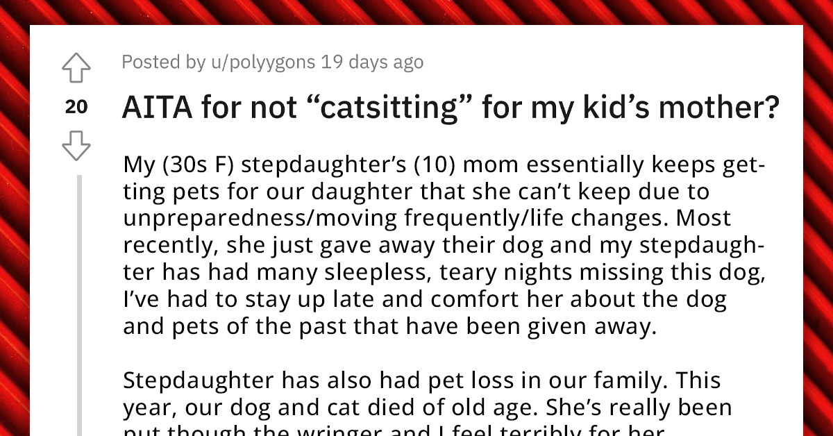 Stepmom Refuses To Catsit Stepdaughter's Mom's Cat Because She Knows It'll Be Abandoned