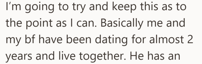 She starts by laying out the basics, almost like setting the record straight. Two years together, living together, and a family dynamic that is not as simple as it sounds.