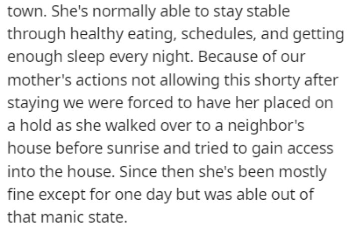 The sister has mental health issues and she had nowhere else to go