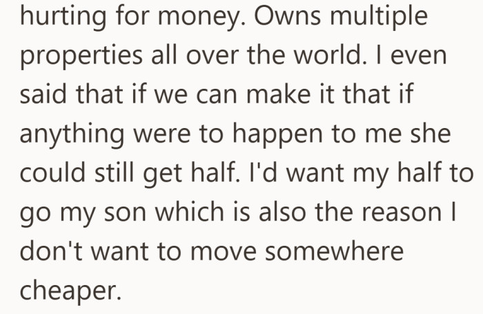 She reminds her sister that this is about custody, her child, and staying close, not about grabbing more than her share.