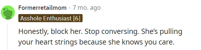 Getting the real talk: block her, OP.