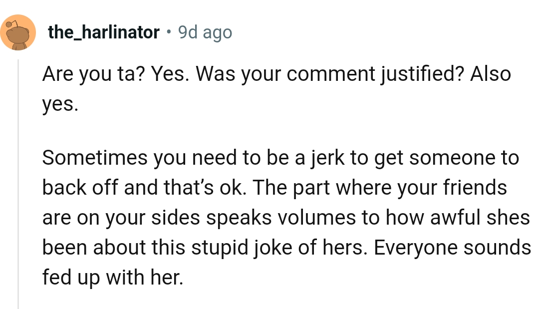 The part where the OP's friends are on her side