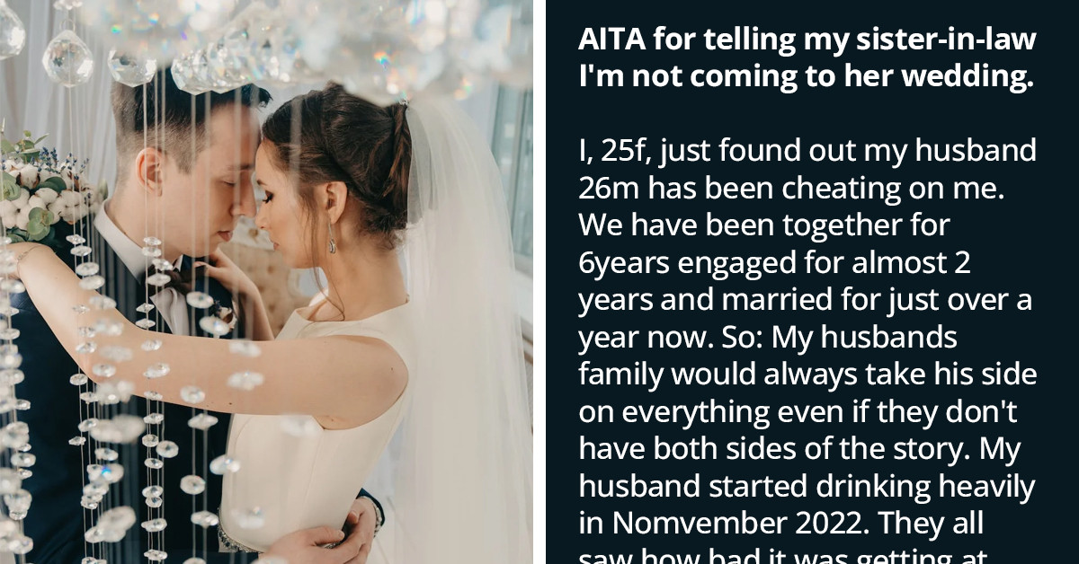 Woman Refuses To Attend Wedding Of Her Cheating Husband's Sister