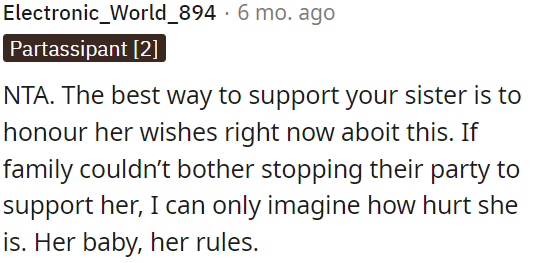 It's her baby, her rules, and her family should prioritize her feelings.