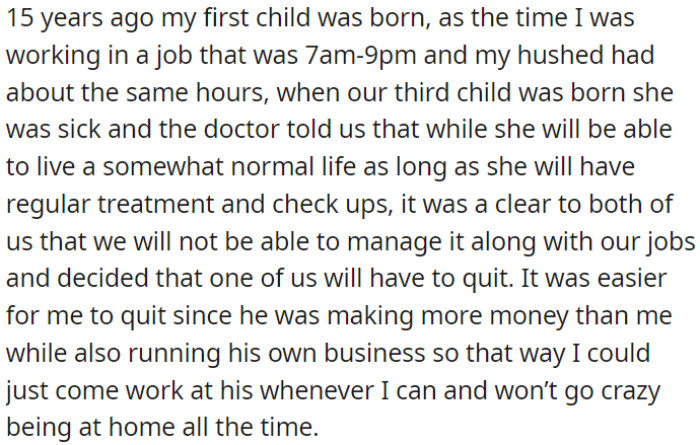 When OP's third child arrived with health issues, the doctor advised regular care, so she decided to quit work