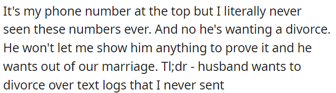 He accused OP of sending texts she didn't, and now he wants a divorce without giving her a chance to prove otherwise.