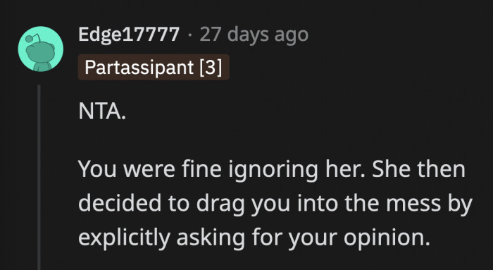 OP was washing the dishes in peace, but Sasha chose to involve him in her tirade. She brought it upon herself.