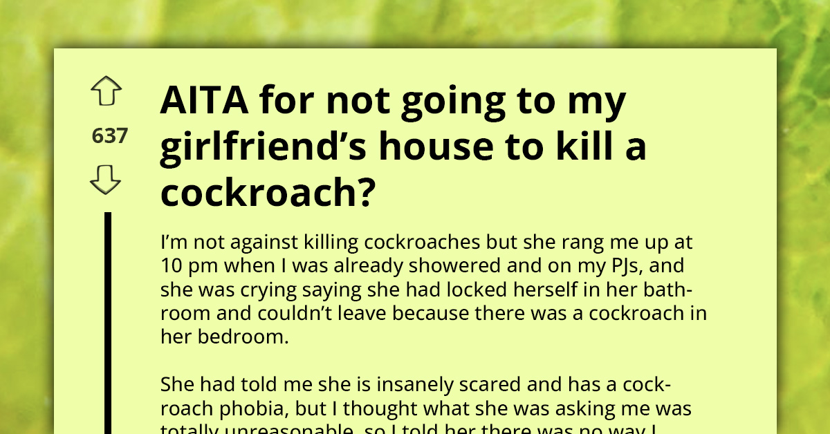 Man Refuses to Drive Across Town at 10 PM to Kill a Cockroach for His Terrified Girlfriend
