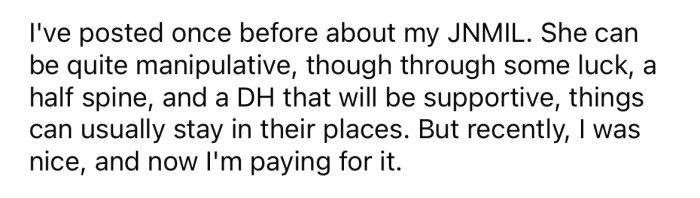 She explained that her MIL can be quite manipulative.