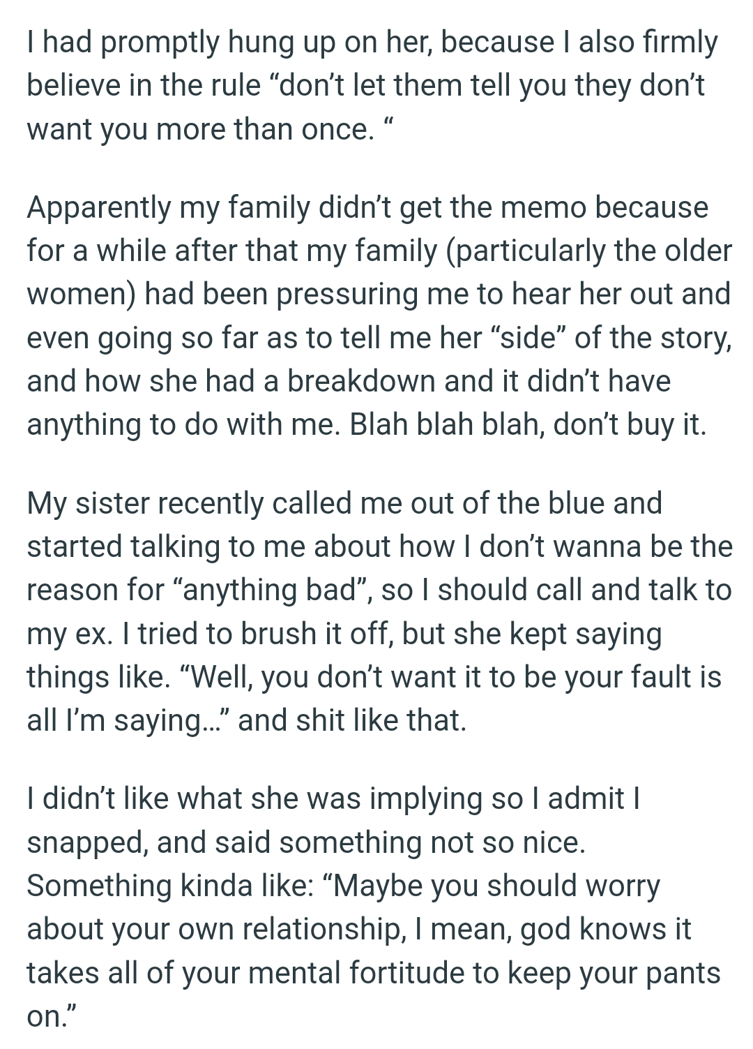 OP's family has been pressuring him to hear her out and even going so far as to tell her side of the story