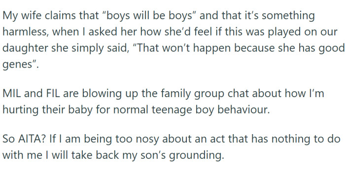 OP's wife and in-laws, however, disagree with his approach. His wife chalks the behavior up to 