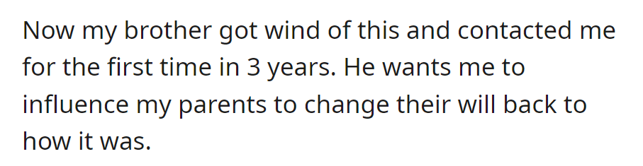 After three years of no contact, brother learns about inheritance plans and urges OP to influence parents to revert their will to its original state.