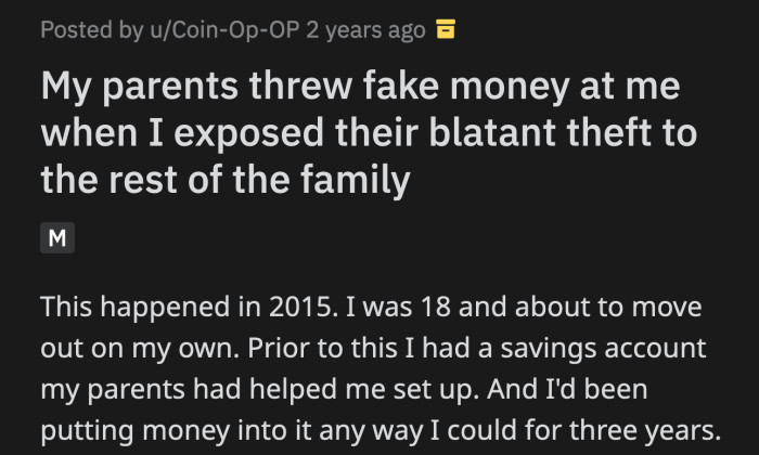 A couple of days later, OP went to the bank to withdraw all of the money she had saved over the years.