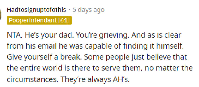 A lot of people gave OP the benefit of the doubt because of everything that they are going through.