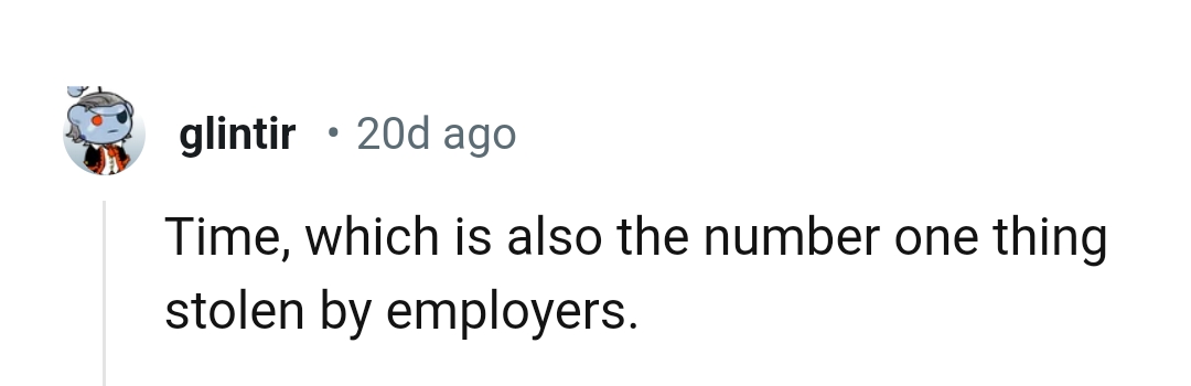 1. Time is most often stolen