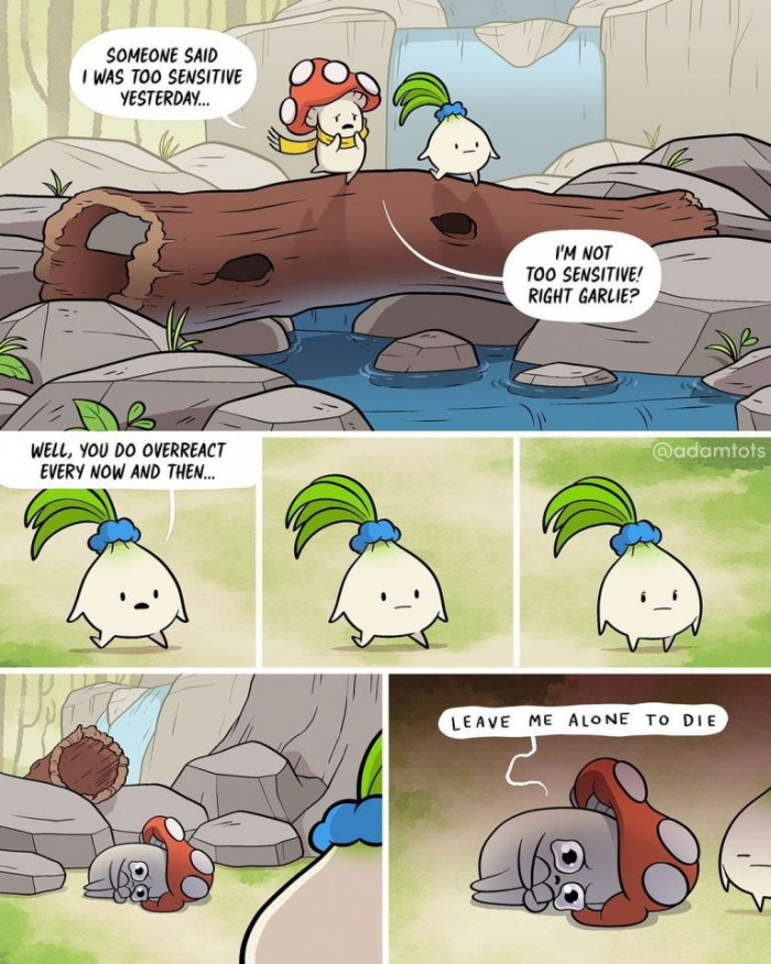 11. Someone said I was too sensitive