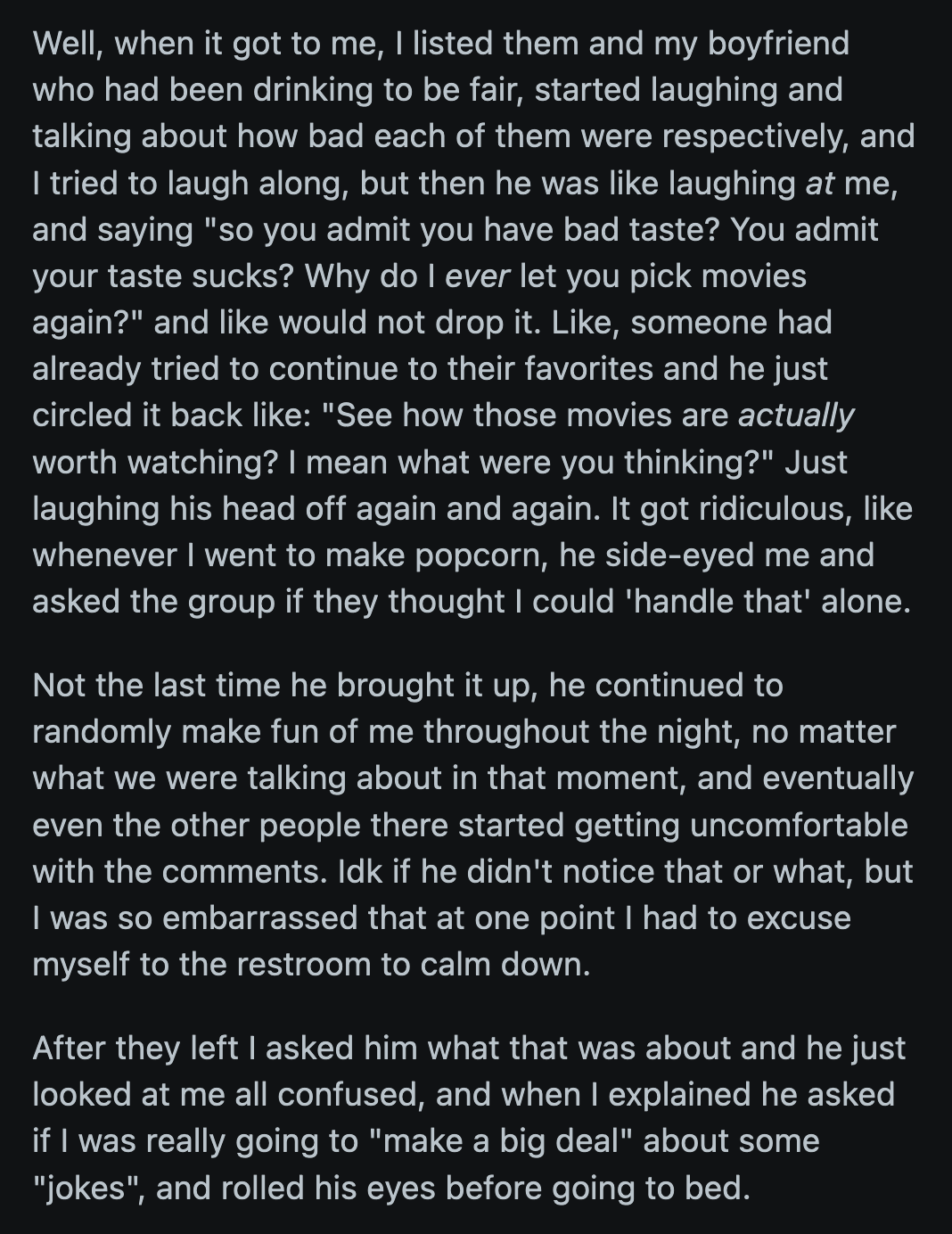 When their friends left, OP asked her BF what had happened. He asked her if she was making a big deal out of some jokes.