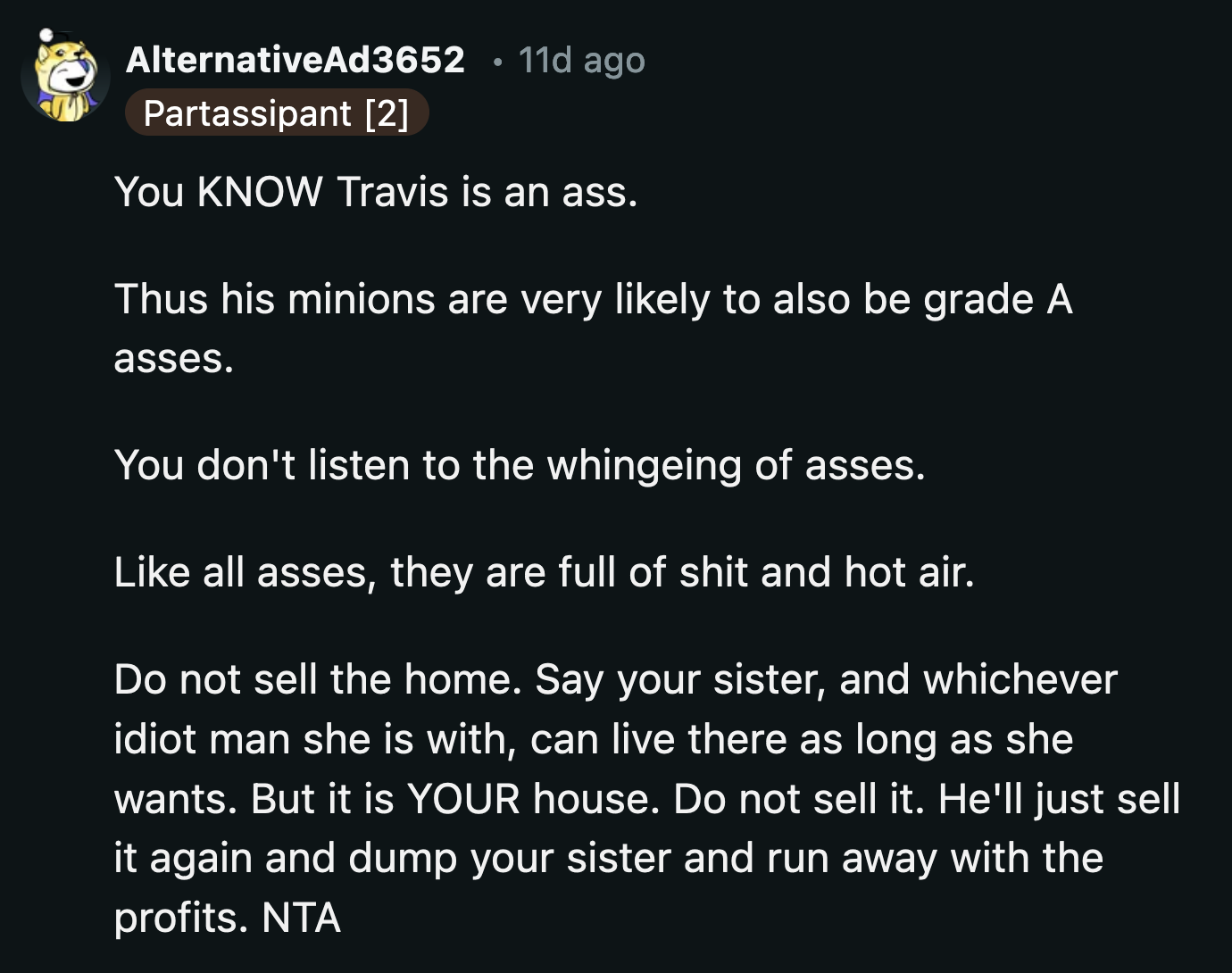 OP shouldn't stress herself over what Travis and his friends say about her. Just because they're loud doesn't mean they're right.