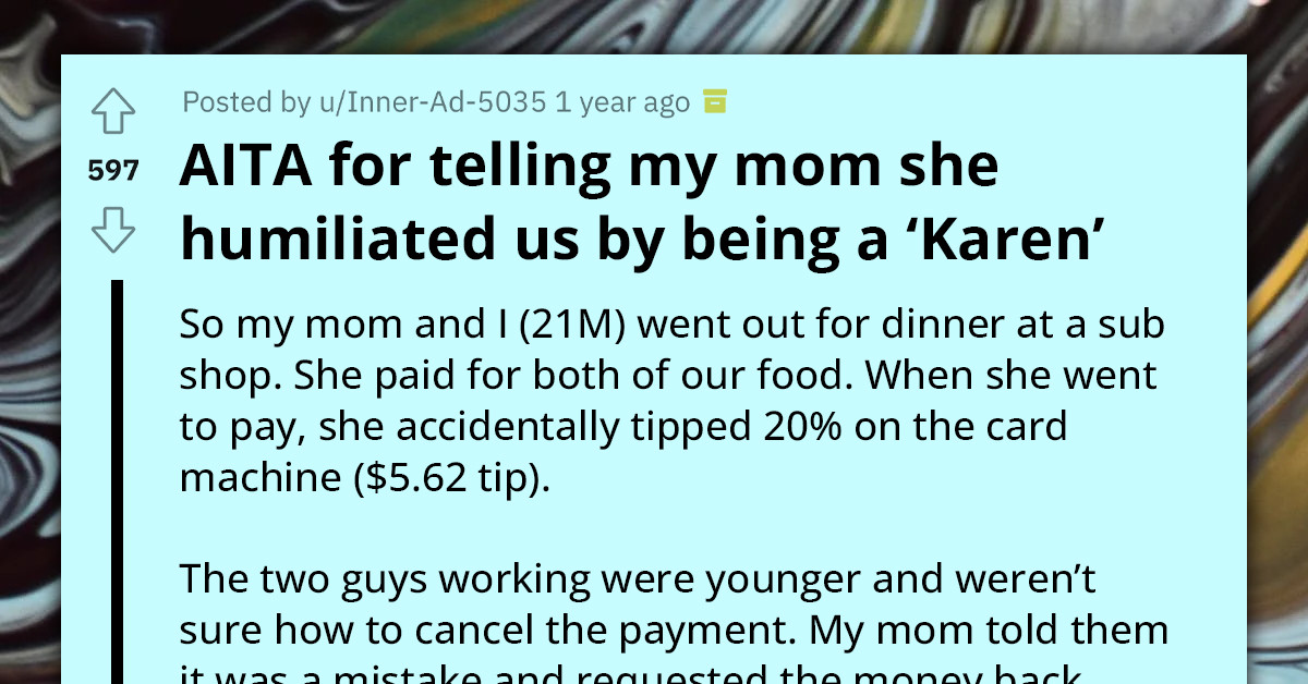 Redditor Questions If He's Wrong For Telling Mom Her 'Karen'-Like Behavior Is Embarrassing