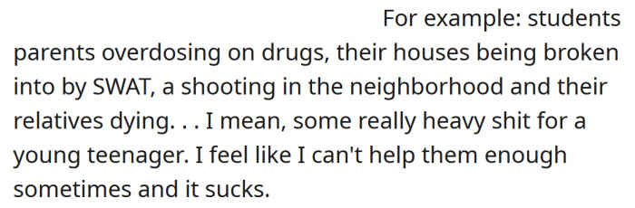 The OP says she feels stressed because she can't help her students enough at times.