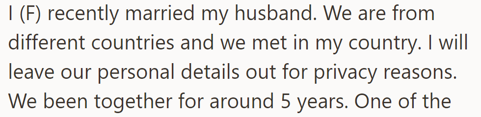 OP recently married after a 5-year relationship; they're from different countries, and they met in her country.