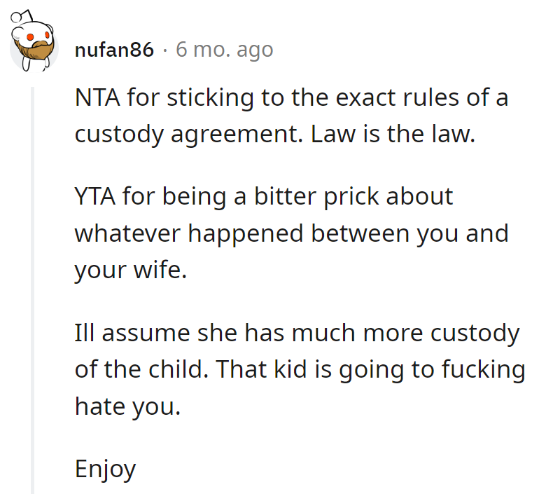 NTA for Custody Rulebook, but YTA for Starring in the Bitter Ex-Drama. Kid Might Not Hand Over the 