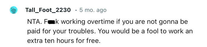 “NTA. F**k Working Overtime If You Are Not Going to Be Paid for Your Troubles.”