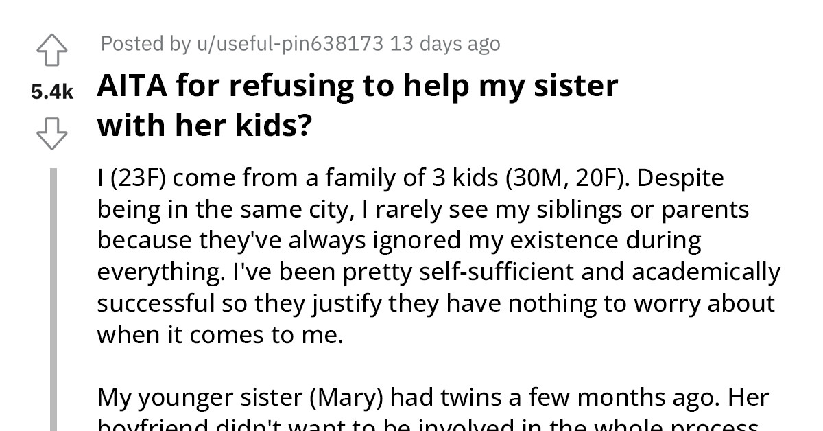 Redditor Refuses To Help Her Single Mom Sister With Her Kids Because She Only Calls When She Needs Something