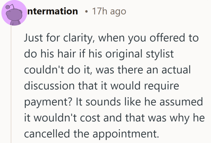 A casual offer can easily turn into an assumption if nothing gets clearly said out loud.