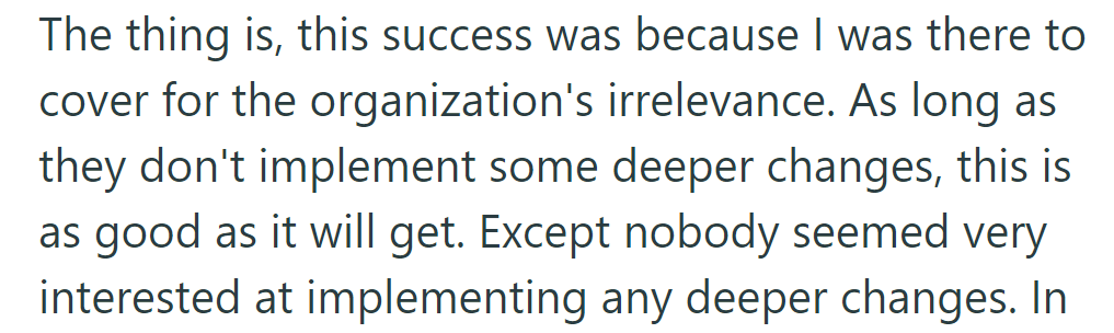 OP achieved success by addressing organizational flaws; deeper changes were needed for sustained improvement, but were overlooked.
