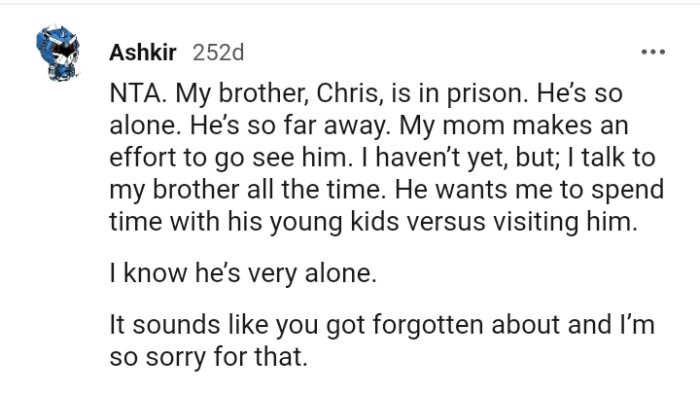 From someone whose brother is in jail