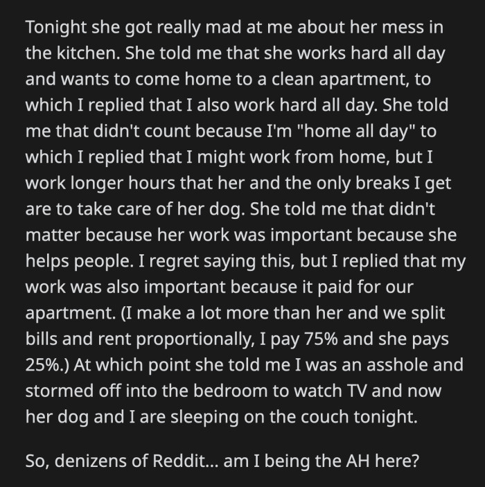When she got home, she saw that OP didn't clean the kitchen at all, and she got mad at him.