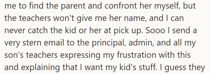 With no way to reach the other parent directly, she took matters to the school administration in a last push for action.