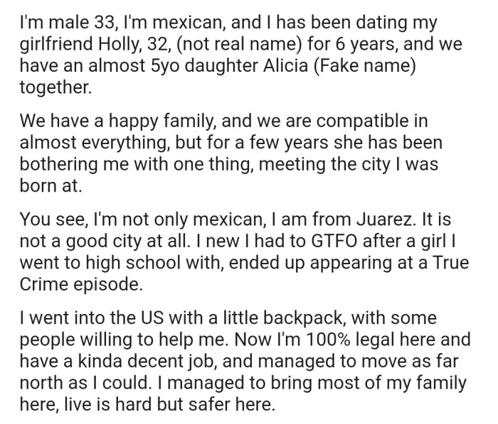 OP's girlfriend has been on his case for them to go on a family trip to the city where he grew up. The problem is, OP grew up in one of the most dangerous places in Mexico.