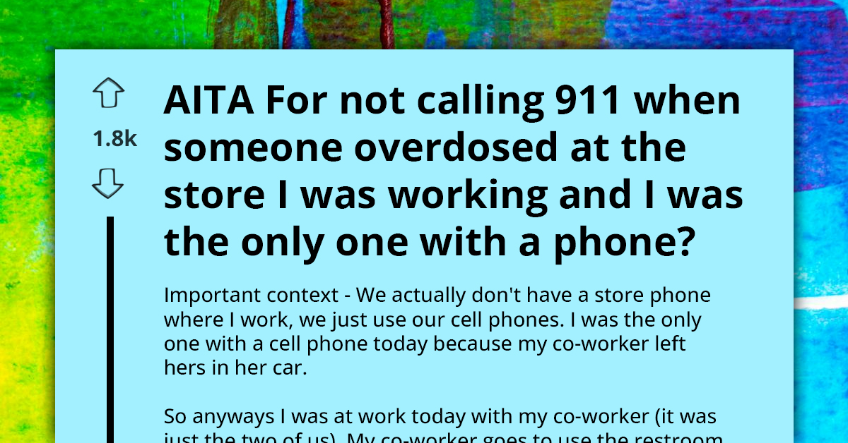 Redditor Gets Labelled A**hole For Refusing To Call 911 For Person Who Overdosed In Bathroom Where She Worked