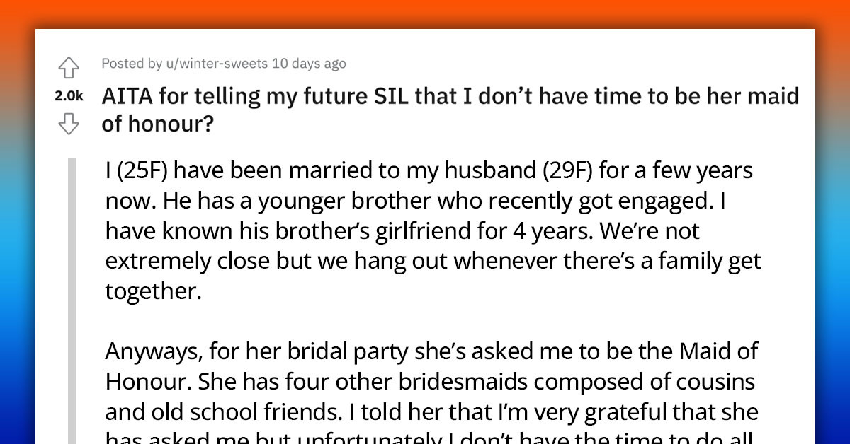 A Bride-To-Be Calls Her Future Sister-In-Law 'Difficult' After She Turned Down The Role Of Maid-Of-Honor Due To Maternity Leave