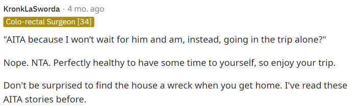 This person advises that OP should be prepared when they get home because they've heard of stories like this before.