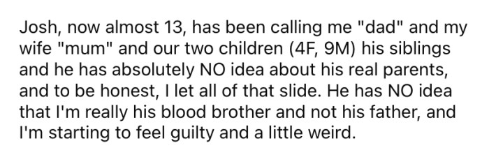 Josh has been calling the OP dad for his whole life and has no idea about his real parents.