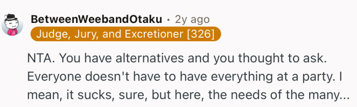 “NTA. You have alternatives and you thought to ask.”