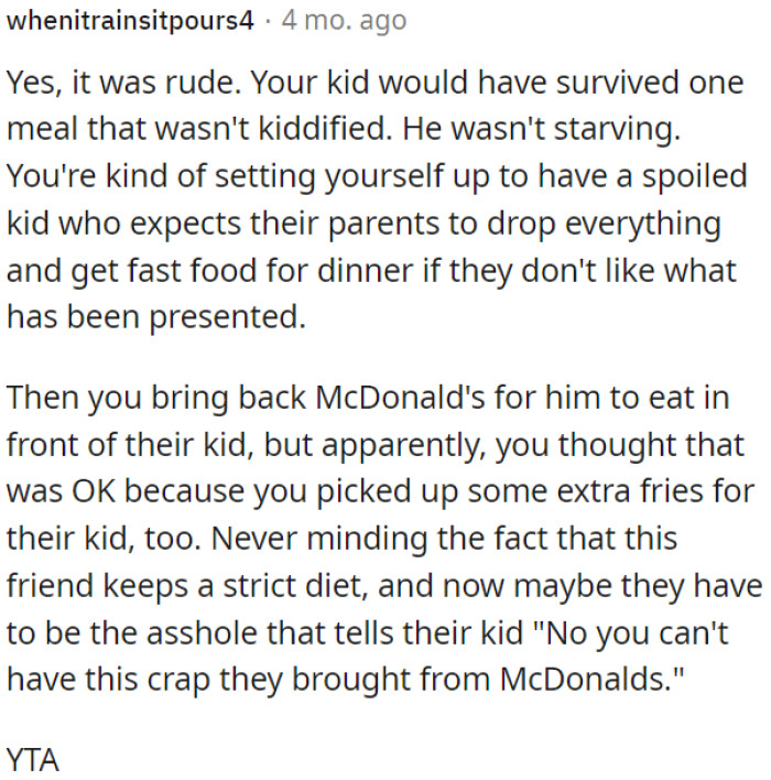 Bringing McDonald's for his child in front of his friend's kid, even with extra fries, disregarded his friend's dietary choices.