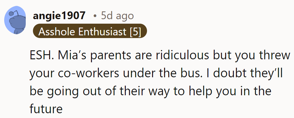 Mia's parents are OTT, but throwing colleagues under the bus? Risky move. Hope there's a plan B for backup!