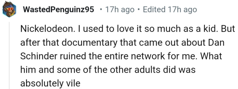 After the documentary that came out about Dan Schneider, Nickelodeon was ruined for a lot of people