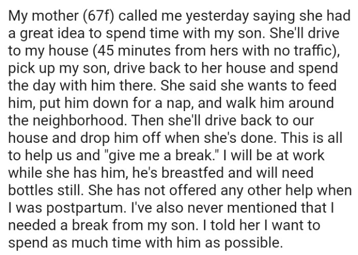 OP's mom said she wants to feed him, put him down for a nap, and walk him around the neighborhood