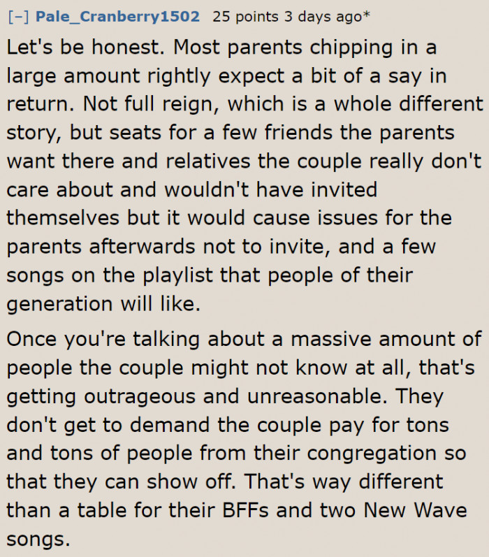 Parents who pay for the wedding expect their child to let them have a say in the wedding.
