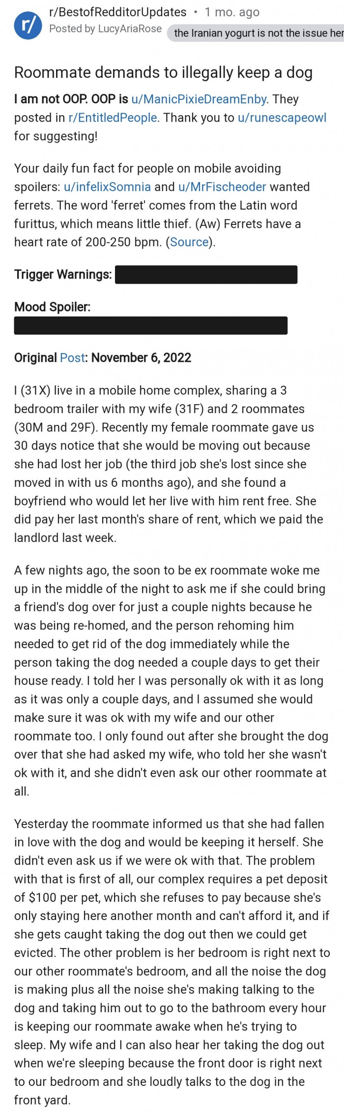 1. OP shared that their roommate brought a dog, which was not allowed in their apartment, and she later decided to keep the dog.