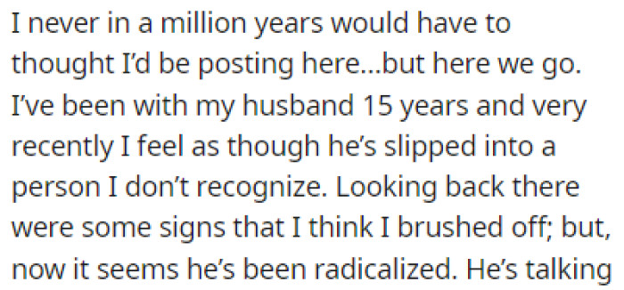 OP has been with her husband for 15 years and she noticed that he's changed recently