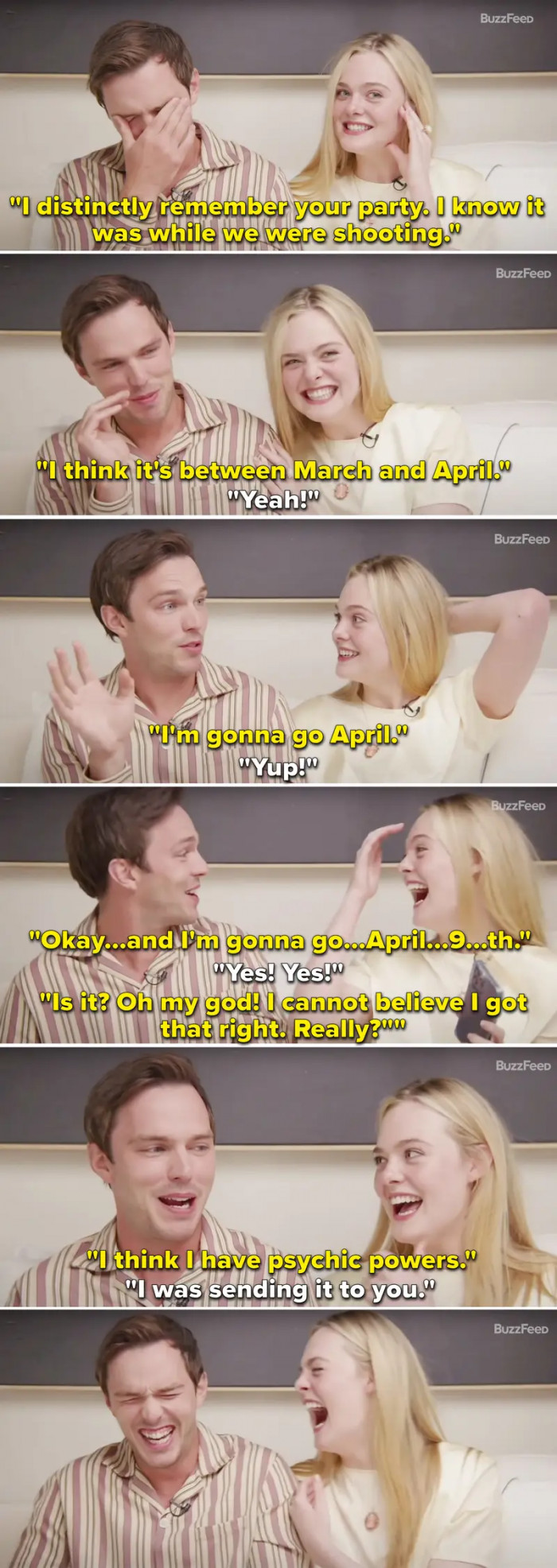 28. When Nicholas Hoult and Elle Fanning were both surprised that he knew Elle's birth date.